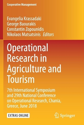 Operational Research in Agriculture and Tourism: 7th International Symposium and 29th National Conference on Operational Research, Chania, Greece, June 2018. 2020 ed.