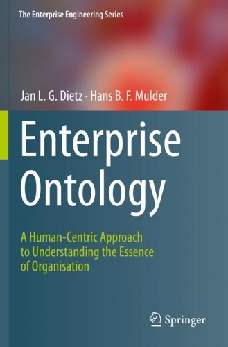 Enterprise Ontology: A Human-Centric Approach to Understanding the Essence of Organisation. 2020 ed.