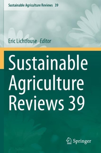 Sustainable Agriculture Reviews 39. 2020 ed.