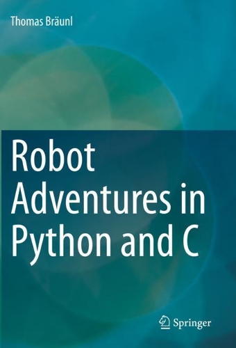 Robot Adventures in Python and C. 2020 ed.