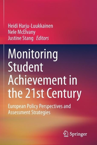 Monitoring Student Achievement in the 21st Century: European Policy Perspectives and Assessment Strategies. 2020 ed.