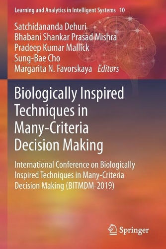 Biologically Inspired Techniques in Many-Criteria Decision Making: International Conference on Biologically Inspired Techniques in Many-Criteria Decision Making (BITMDM-2019). 2020 ed.