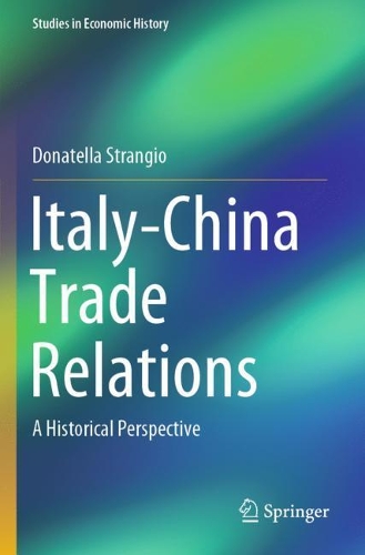 Italy-China Trade Relations: A Historical Perspective. 2020 ed.