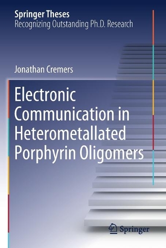 Electronic Communication in Heterometallated Porphyrin Oligomers. 2020 ed.