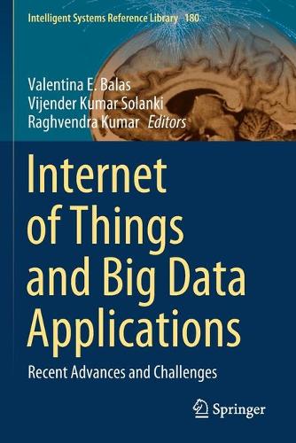 Internet of Things and Big Data Applications: Recent Advances and Challenges. 2020 ed.