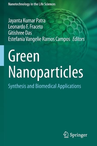 Green Nanoparticles: Synthesis and Biomedical Applications. 2020 ed.