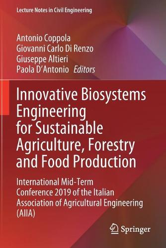 Innovative Biosystems Engineering for Sustainable Agriculture, Forestry and Food Production: International Mid-Term Conference 2019 of the Italian Association of Agricultural Engineering (AIIA). 2020 ed.