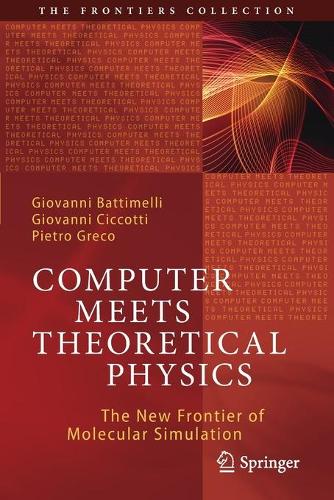 Computer Meets Theoretical Physics: The New Frontier of Molecular Simulation. 2020 ed.