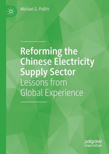 Reforming the Chinese Electricity Supply Sector: Lessons from Global Experience. 2020 ed.