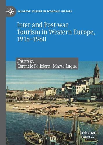 Inter and Post-war Tourism in Western Europe, 1916-1960. 2020 ed.