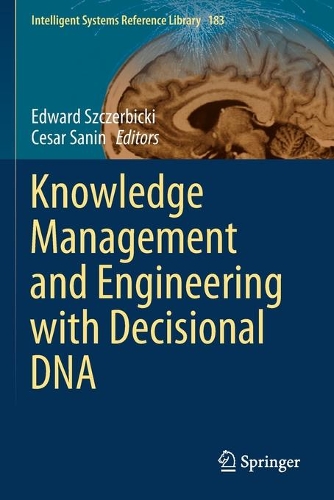 Knowledge Management and Engineering with Decisional DNA. 2020 ed.