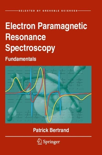 Electron Paramagnetic Resonance Spectroscopy: Fundamentals. 2020 ed.
