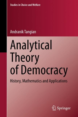 Analytical Theory of Democracy: History, Mathematics and Applications. 2020 ed.