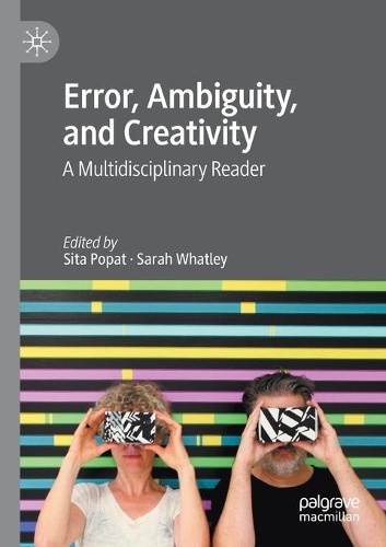 Error, Ambiguity, and Creativity: A Multidisciplinary Reader. 2020 ed.