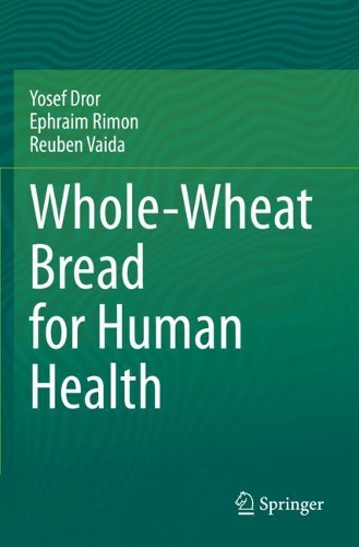 Whole-Wheat Bread for Human Health. 2020 ed.