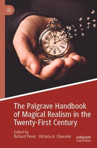 The Palgrave Handbook of Magical Realism in the Twenty-First Century.