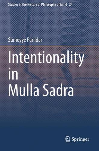 Intentionality in Mulla Sadra. 2020 ed.