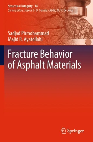 Fracture Behavior of Asphalt Materials. 2020 ed.