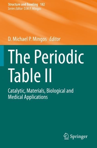 The Periodic Table II: Catalytic, Materials, Biological and Medical Applications. 2019 ed.