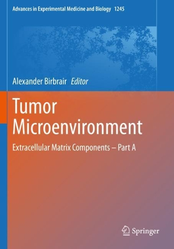 Tumor Microenvironment: Extracellular Matrix Components - Part A. 2020 ed.