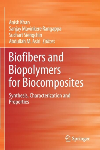 Biofibers and Biopolymers for Biocomposites: Synthesis, Characterization and Properties. 2020 ed.
