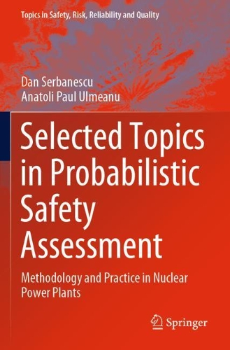 Selected Topics in Probabilistic Safety Assessment: Methodology and Practice in Nuclear Power Plants. 2020 ed.