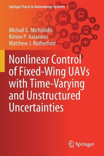 Nonlinear Control of Fixed-Wing UAVs with Time-Varying and Unstructured Uncertainties. 2020 ed.