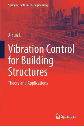 Vibration Control for Building Structures: Theory and Applications. 2020 ed.
