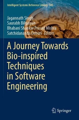 A Journey Towards Bio-inspired Techniques in Software Engineering. 2020 ed.