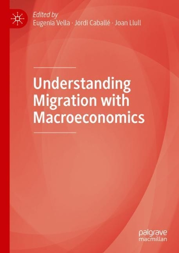 Understanding Migration with Macroeconomics. 2020 ed.