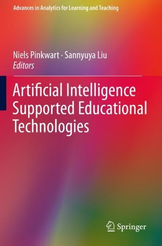 Artificial Intelligence Supported Educational Technologies. 2020 ed.