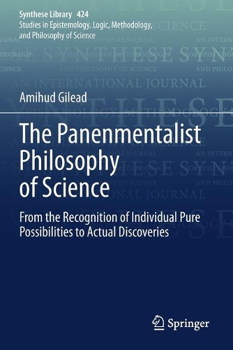 The Panenmentalist Philosophy of Science: From the Recognition of Individual Pure Possibilities to Actual Discoveries. 1st ed. 2020