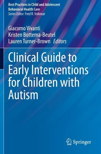 Clinical Guide to Early Interventions for Children with Autism. 2020 ed.
