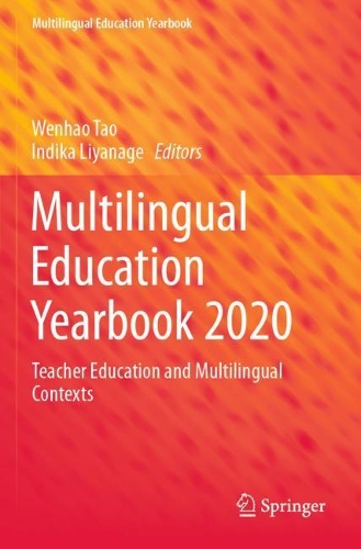Multilingual Education Yearbook 2020: Teacher Education and Multilingual Contexts. 2020 ed.