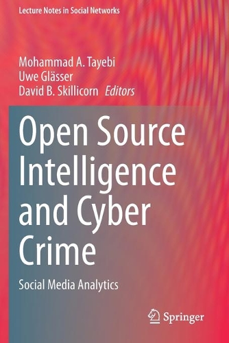 Open Source Intelligence and Cyber Crime: Social Media Analytics. 2020 ed.