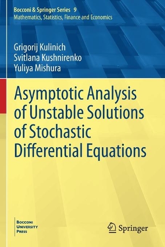 Asymptotic Analysis of Unstable Solutions of Stochastic Differential Equations.