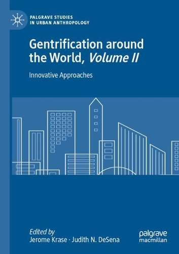 Gentrification around the World, Volume II: Innovative Approaches. 2020 ed.