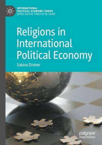 Religions in International Political Economy. 2020 ed.