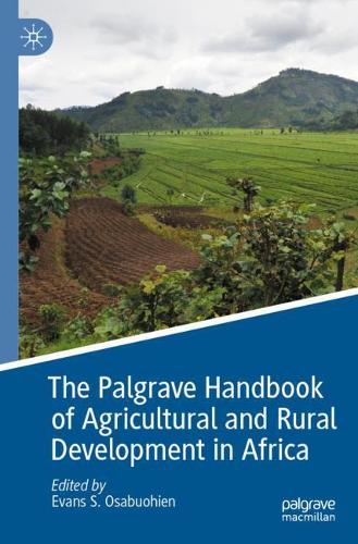 The Palgrave Handbook of Agricultural and Rural Development in Africa. 2020 ed.