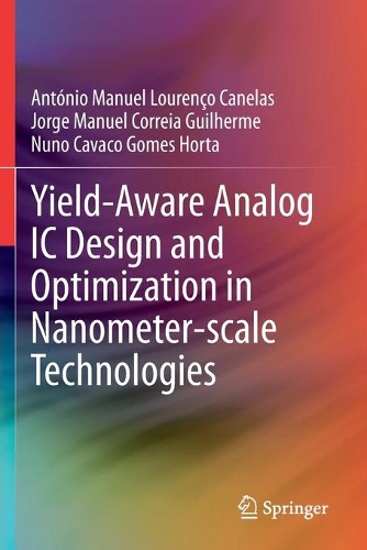 Yield-Aware Analog IC Design and Optimization in Nanometer-scale Technologies. 2020 ed.