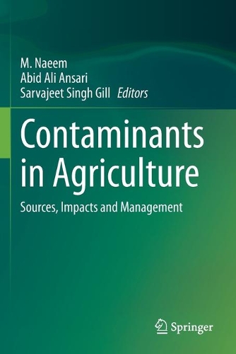 Contaminants in Agriculture: Sources, Impacts and Management. 2020 ed.