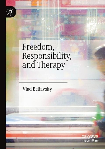Freedom, Responsibility, and Therapy. 2020 ed.