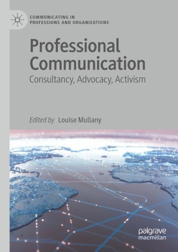 Professional Communication: Consultancy, Advocacy, Activism. 2020 ed.