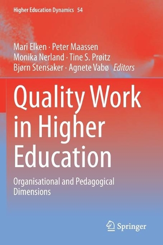 Quality Work in Higher Education: Organisational and Pedagogical Dimensions. 2020 ed.