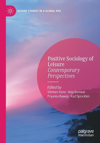Positive Sociology of Leisure: Contemporary Perspectives. 2020 ed.
