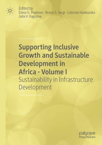 Supporting Inclusive Growth and Sustainable Development in Africa - Volume I: Sustainability in Infrastructure Development. 2020 ed.