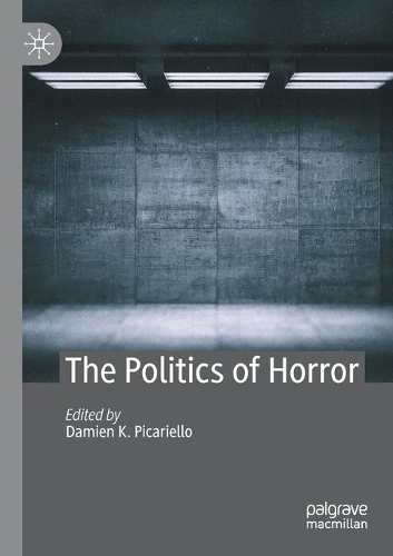 The Politics of Horror. 2020 ed.