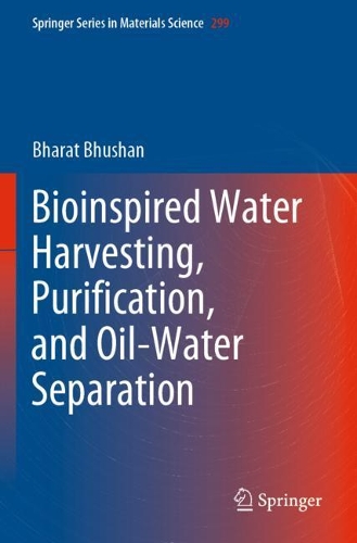 Bioinspired Water Harvesting, Purification, and Oil-Water Separation. 2020 ed.