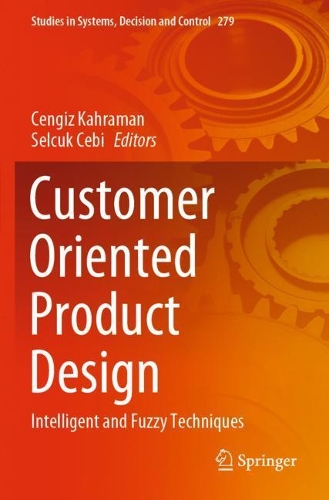 Customer Oriented Product Design: Intelligent and Fuzzy Techniques. 2020 ed.