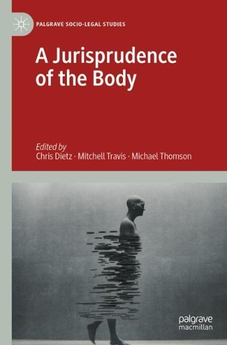 A Jurisprudence of the Body. 1st ed. 2020